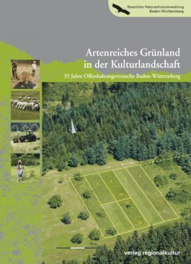 Artenreiches Grünland in der Kulturlandschaft - 35 Jahre Offenhaltungsversuche Baden-Württemberg